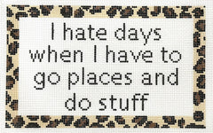 Susan Battle Needlepoint OTHS03 I hate days when...